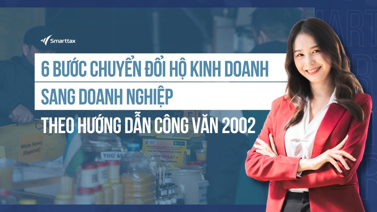 6 buoc chuyen doi ho kinh doanh sang doanh nghiep theo huong dan cong van 2002