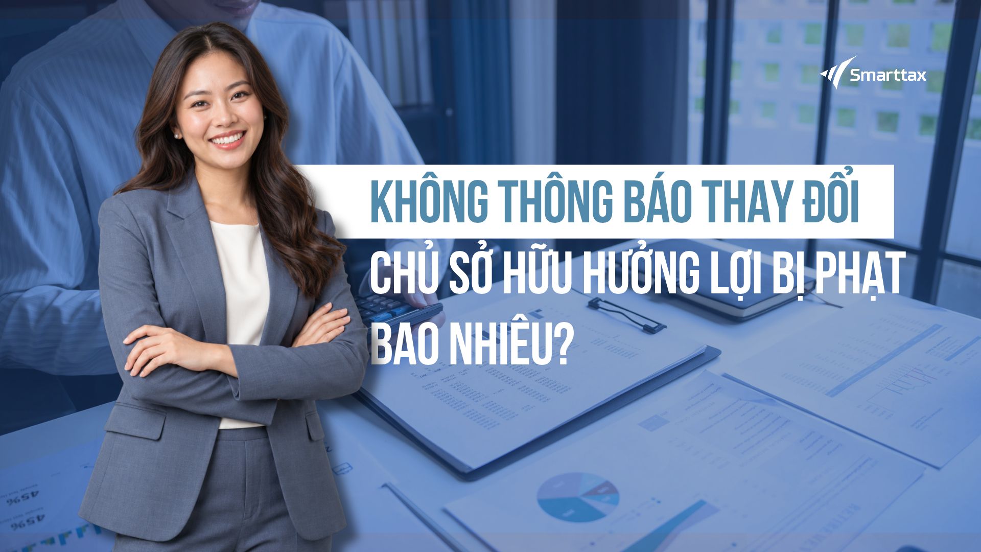 Trang chủ Không thông báo thay đổi chủ sở hữu hưởng lợi: Mức phạt 2026